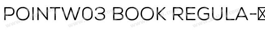 PointW03 Book Regula字体转换